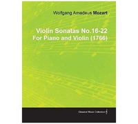 Violin Sonatas No.16-22 By Wolfgang Amadeus Mozart For Piano And Violin (1766)