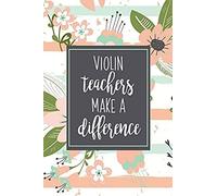 Violin Teachers Make A Difference: Thank You Gift For Violin Teacher Or Music Instructor Pink Stripe Floral Notebook