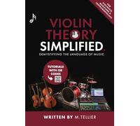 Violin Theory Simplified: Demystifying The Language Of Music