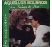Violines De Pego - Aquellos Boleros