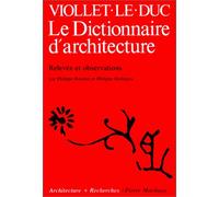 VIOLLET-LE-DUC - DICTIONNAIRE DE L'ARCHITECTURE