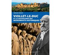Viollet-le-Duc et la sauvegarde des monuments historiques
