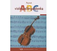 Violoncello.gordonka ABC 1 - Méthode d’Árpád Pejtsik pour violoncelle et piano | Chansons, mélodies folkloriques, duos et trios | Recueil pédagogique de musique pour élèves débutants et enseignants
