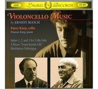 Violoncello Music By Ernest Bloch - Parry Karp, cello