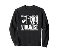 Violonist And Dad Proud Funny Man Violon Sweatshirt