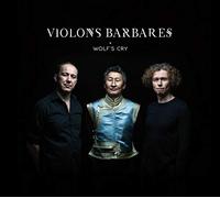 Violons Barbares - Wolf's Cry