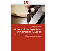 Viols massifs en République Démocratique du Congo: Crimes demeurés impunis suite au contexte de crise de la justice congolaise