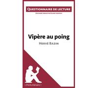 Vipère au poing d'Hervé Bazin (Questionnaire de lecture): Questionnaire de lecture