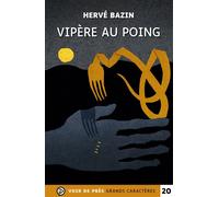 Vipere au poing Édition en gros caractères - Hervé Bazin - Voir De Pres - broché - Roman