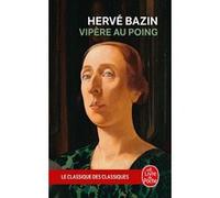 Vipère au poing Hervé Bazin (Auteur)