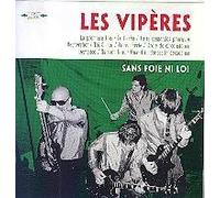 Vipères - sans Foie Ni Loi