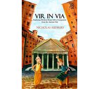 Vir in Via : Explorer la Rome moderne avec un compagnon de la ville antique