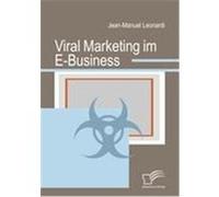 Viral Marketing im E-Business Leonardi, Jean-Manuel (Auteur)