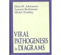 Viral Pathogenesis in Diagrams Hans-Wolfgang Ackermann, Laurent Berthiaume, Michel Tremblay (Auteur)