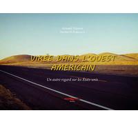 Virée dans l'ouest américain: Un autre regard sur les Etats-Unis