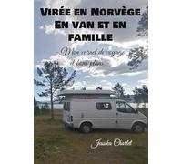 Virée en Norvège - En van et en famille: - Mon carnet de voyage et bons plans -