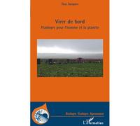 Virer de bord. Plaidoyer pour l'homme et la planète plaidoyer pour l'homme et la planète - Guy Jacques - L'harmattan - broché - Etude