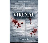 VIREXAL: El precio del poder nunca figura en el prospecto