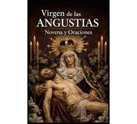 Virgen de las Angustias: Novena y Oraciones