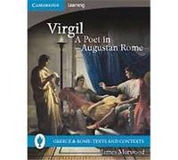 Virgil, A Poet in Augustan Rome, Greece & Rome: Texts and Contexts James Morwood (Auteur)