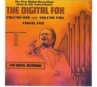 Virgil Fox: The Digital Fox Volume I and Volume II [LIVE] [CLASSICAL]