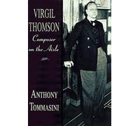Virgil Thomson: Composer On The Aisle