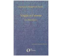 Virgile Et L'amour : Les Bucoliques