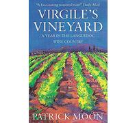 Virgile's Vineyard: A Year in the Languedoc Wine Country