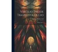 Virgilio Eneide Travestita Di Gio: Battista Lalli ...
