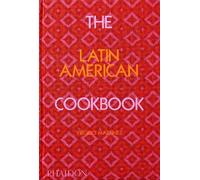 Virgilio Martinez – The Latin American Cookbook – Phaidon Press