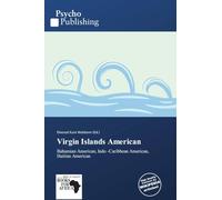 Virgin Islands American: Bahamian American, Indo -Caribbean American, Haitian American