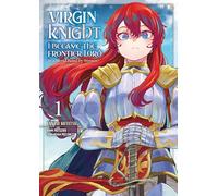 Virgin Knight: I Became the Frontier Lord - Tome 1