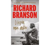 Virgin, mon destin - Richard Branson - Talent Sport - broché - Autobiographie