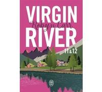 Virgin River, 11 & 12 Robyn Carr (Auteur), Cécile Ardilly (Traduction)