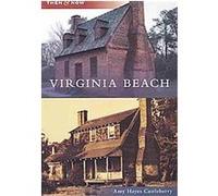 Virginia Beach, Virginia, Then and Now Series Amy Hayes Castleberry (Auteur)