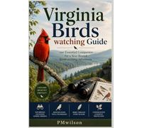 Virginia Birds watching Guide: our Essential Companion for a Year-Round Birdwatching Adventure