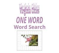 Virginia Cities “One Word” Word Search Puzzle Book: One Word, Word Searches with Easy-to-Read Print about cities in the state of Virginia| 6x9 inches, ... for Holidays, Road trips and Get Well Wishes