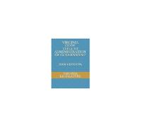 Virginia Code Title 2.2 Administration Of Government 2018 Edition