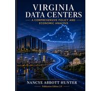 VIRGINIA DATA CENTERS A Comprehensive Policy and Economic Analysis