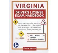 Virginia Driver's License Exam Handbook 2025-2026: All in One Study Guide with 300+ Practice Questions - Covering MVC Rules, Road Signs, Detailed Answer Explanations, and Proven Test Tips