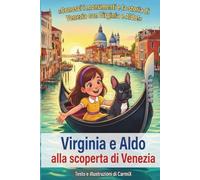 Virginia e Aldo alla scoperta di Venezia: Le avventure di Virginia e Aldo Bulldog Francese