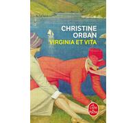Virginia et Vita - Christine Orban - Lgf - Poche - Roman