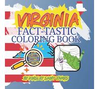 Virginia Fact-Tastic Coloring Book: Fun Facts, Landmarks, and State Symbols to Color and Learn: A creative and educational coloring adventure through the Old Dominion for kids and families