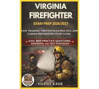 VIRGINIA FIREFIGHTER EXAM PREP 2026/2027: CPAT Training, Written Exam Practice, and Career Preparation STUDY Guide