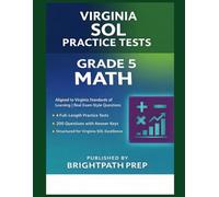 Virginia Grade 5 Math SOL Practice Tests: 4 Full-Length Practice Tests · 200 Questions · Aligned to Virginia Standards of Learning