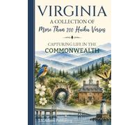 Virginia Haiku: More than 200 Verses Celebrating the Commonwealth's History, Natural Beauty, Small Towns, and Enduring Spirit