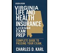 VIRGINIA LIFE AND HEALTH INSURANCE LICENSE EXAM PREP: COMPLETE GUIDE TO PASSING YOUR EXAM