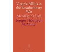 Virginia Militia in the Revolutionary War: McAllister's Data