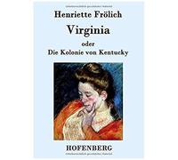 Virginia Oder Die Kolonie Von Kentucky