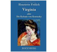 Virginia Oder Die Kolonie Von Kentucky